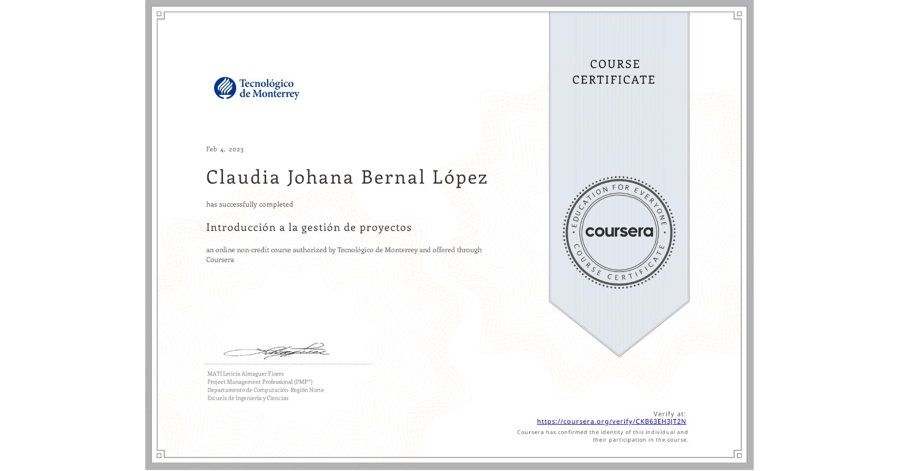 View certificate for Claudia Johana Bernal López, Introducción a la gestión de proyectos, an online non-credit course authorized by Tecnológico de Monterrey and offered through Coursera