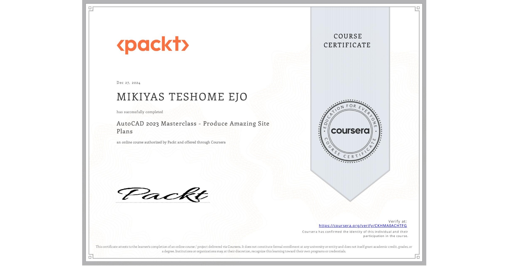 View certificate for MIKIYAS TESHOME EJO, AutoCAD 2023 Masterclass - Produce Amazing Site Plans, an online non-credit course authorized by Packt and offered through Coursera