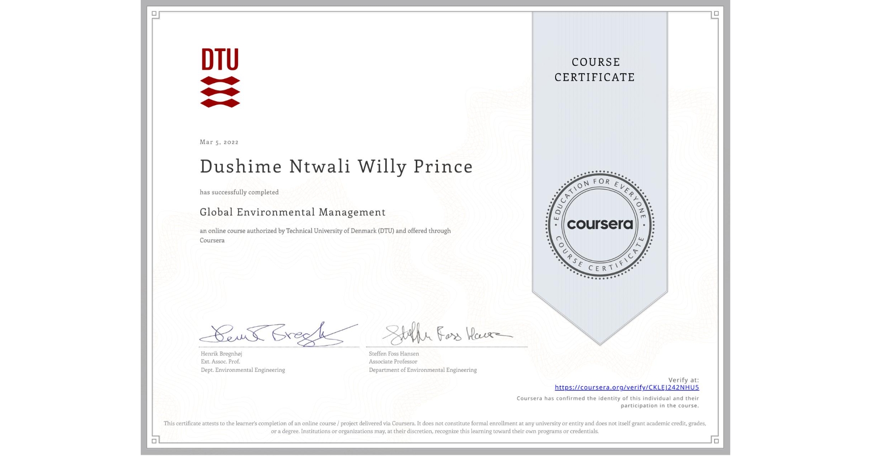 View certificate for Dushime Ntwali Willy Prince, Global Environmental Management, an online non-credit course authorized by Technical University of Denmark (DTU) and offered through Coursera