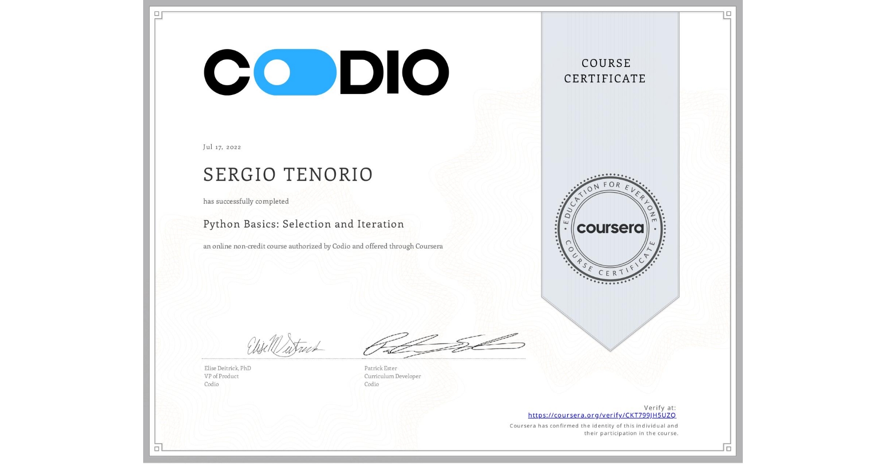 View certificate for SERGIO TENORIO, Python Basics: Selection and Iteration, an online non-credit course authorized by Codio and offered through Coursera