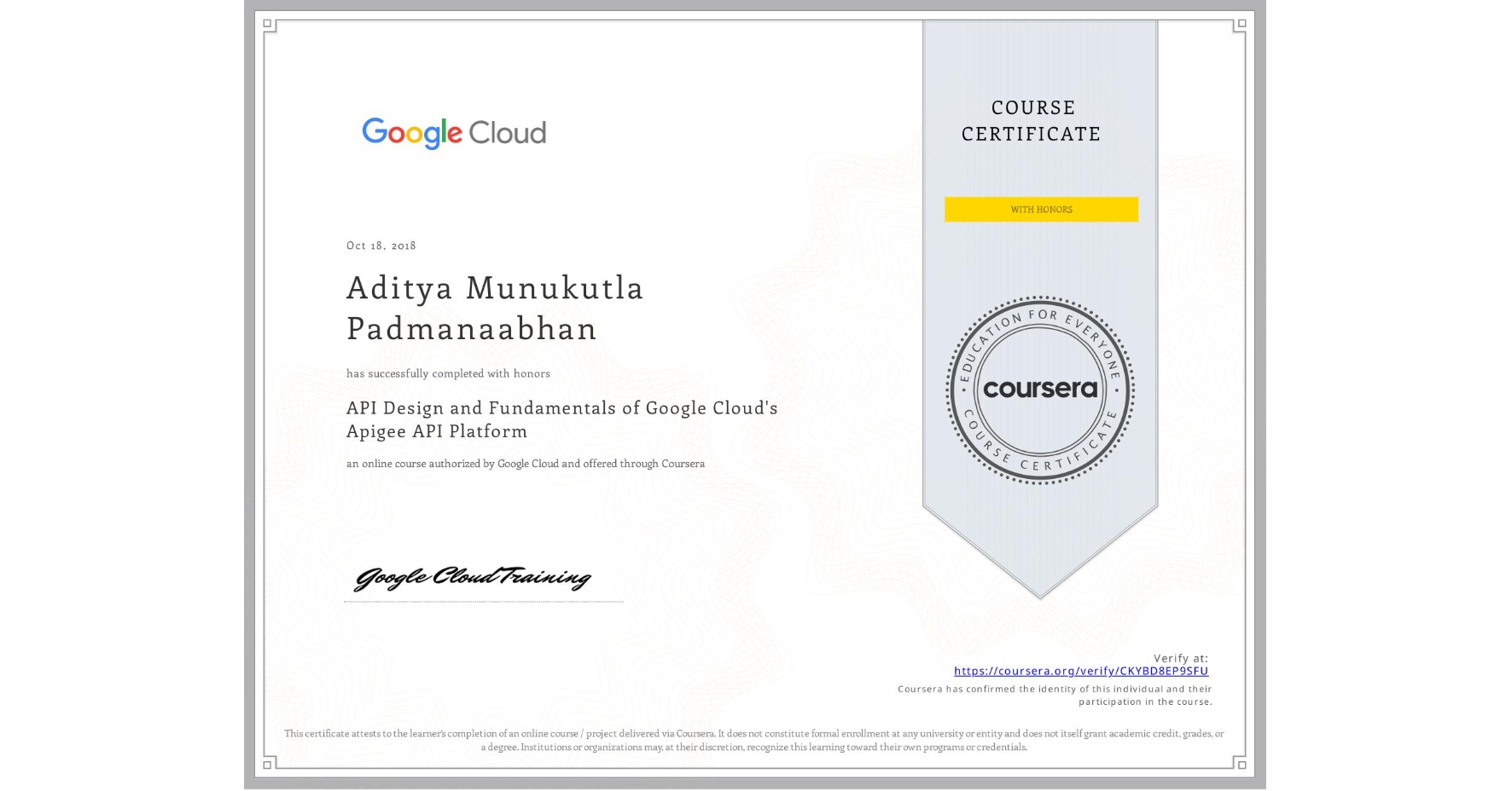 View certificate for Aditya Munukutla Padmanaabhan, API Design and Fundamentals of Google Cloud's Apigee API Platform, an online non-credit course authorized by Google Cloud and offered through Coursera