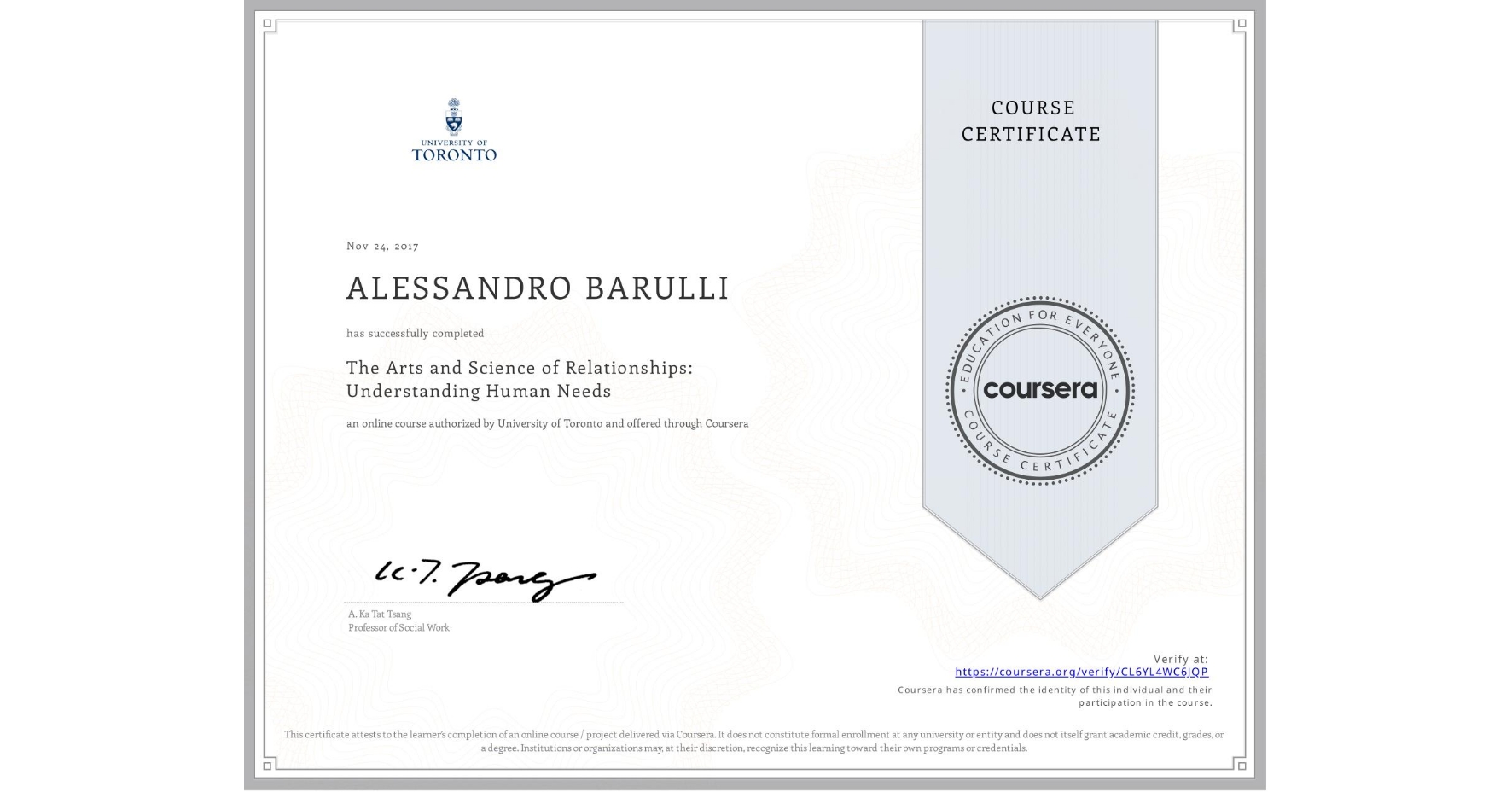 View certificate for ALESSANDRO BARULLI, The Arts and Science of Relationships: Understanding Human Needs, an online non-credit course authorized by University of Toronto and offered through Coursera