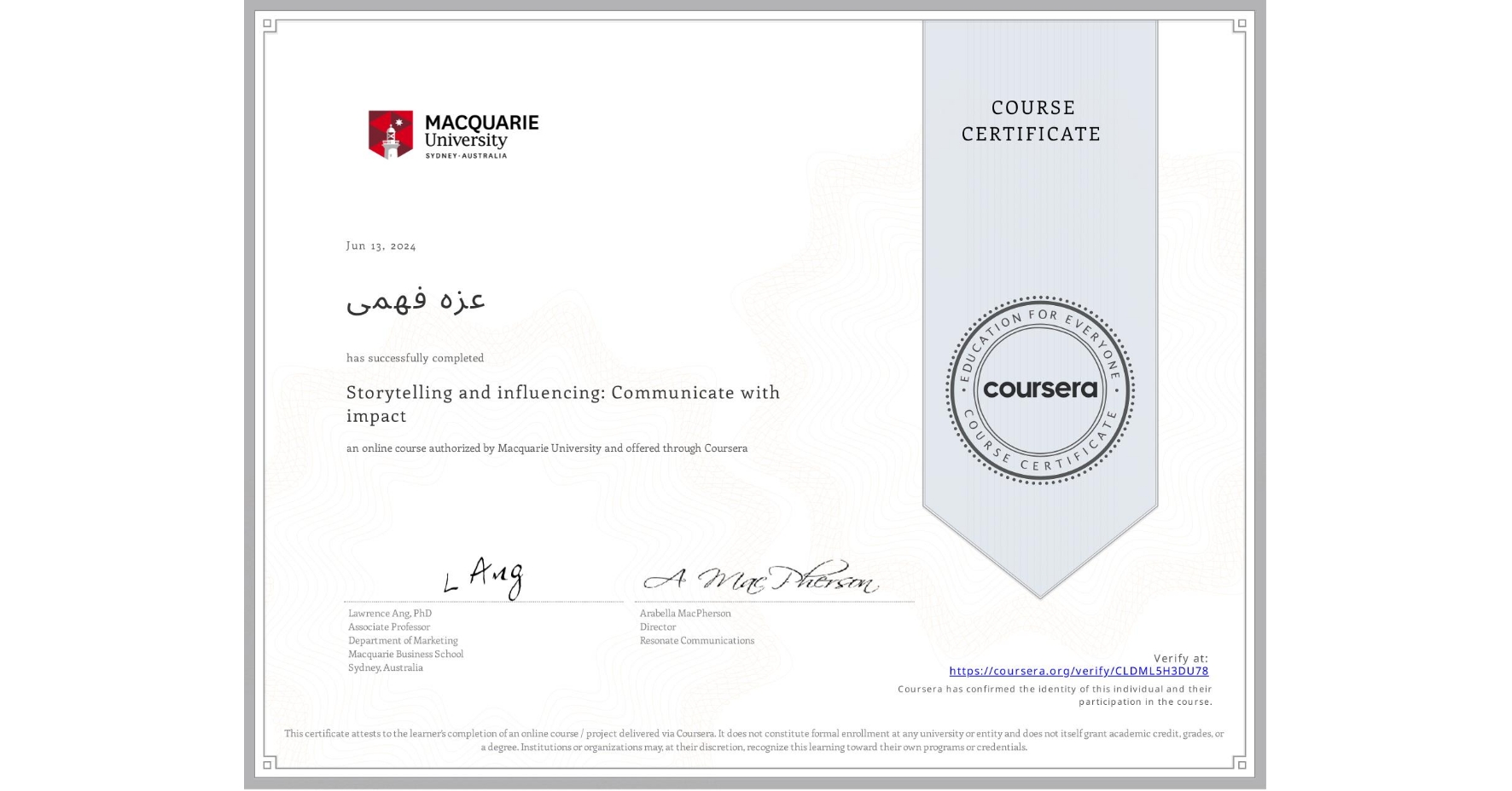 View certificate for عزه فهمى, Storytelling and influencing: Communicate with impact, an online non-credit course authorized by Macquarie University and offered through Coursera