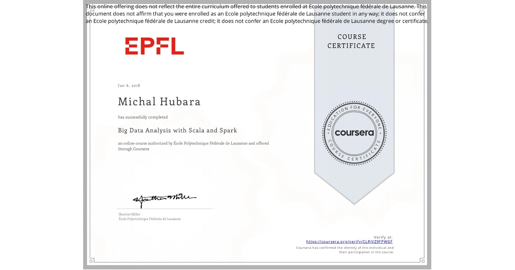 View certificate for Michal Hubara, Big Data Analysis with Scala and Spark, an online non-credit course authorized by École Polytechnique Fédérale de Lausanne and offered through Coursera
