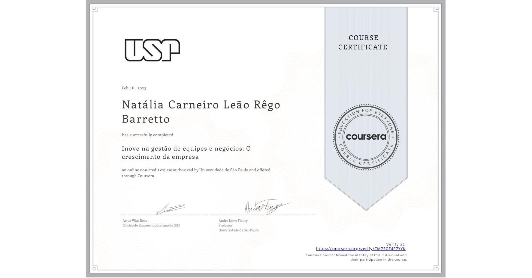 View certificate for Natália Carneiro Leão Rêgo Barretto, Inove na gestão de equipes e negócios: O crescimento da empresa, an online non-credit course authorized by Universidade de São Paulo and offered through Coursera