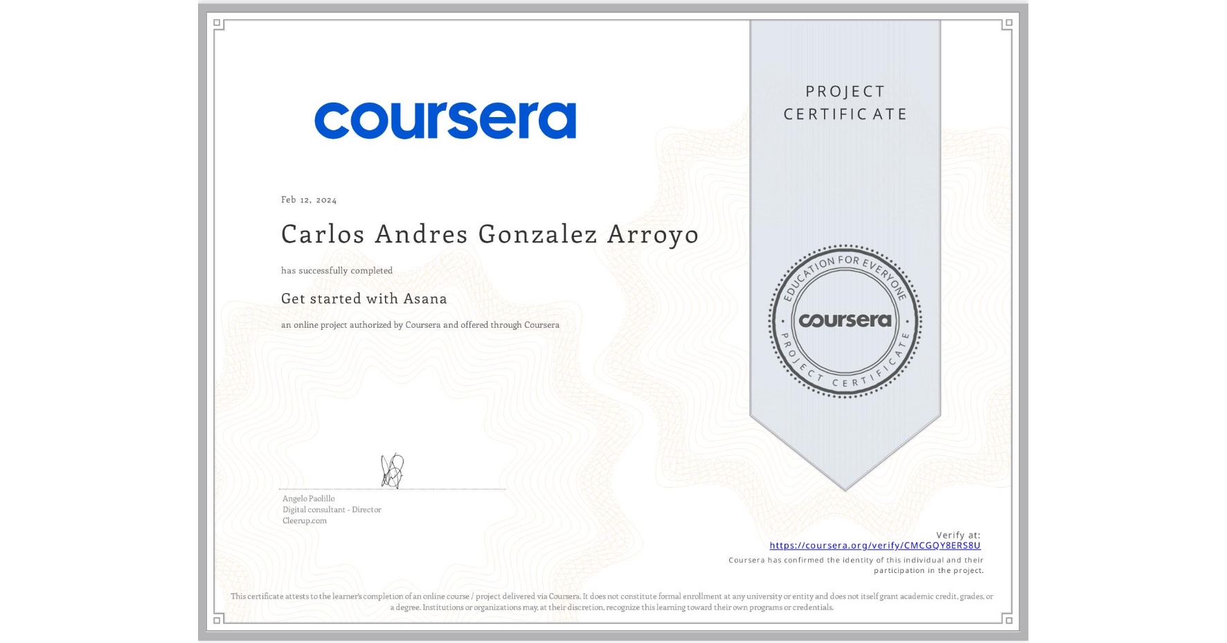 View certificate for Carlos Andres  Gonzalez Arroyo, Get started with Asana, an online non-credit course authorized by Coursera and offered through Coursera