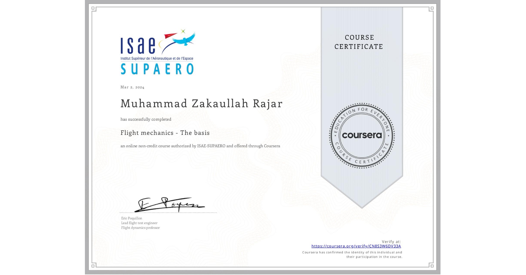View certificate for Muhammad Zakaullah Rajar, Flight mechanics - The basis, an online non-credit course authorized by ISAE-SUPAERO and offered through Coursera