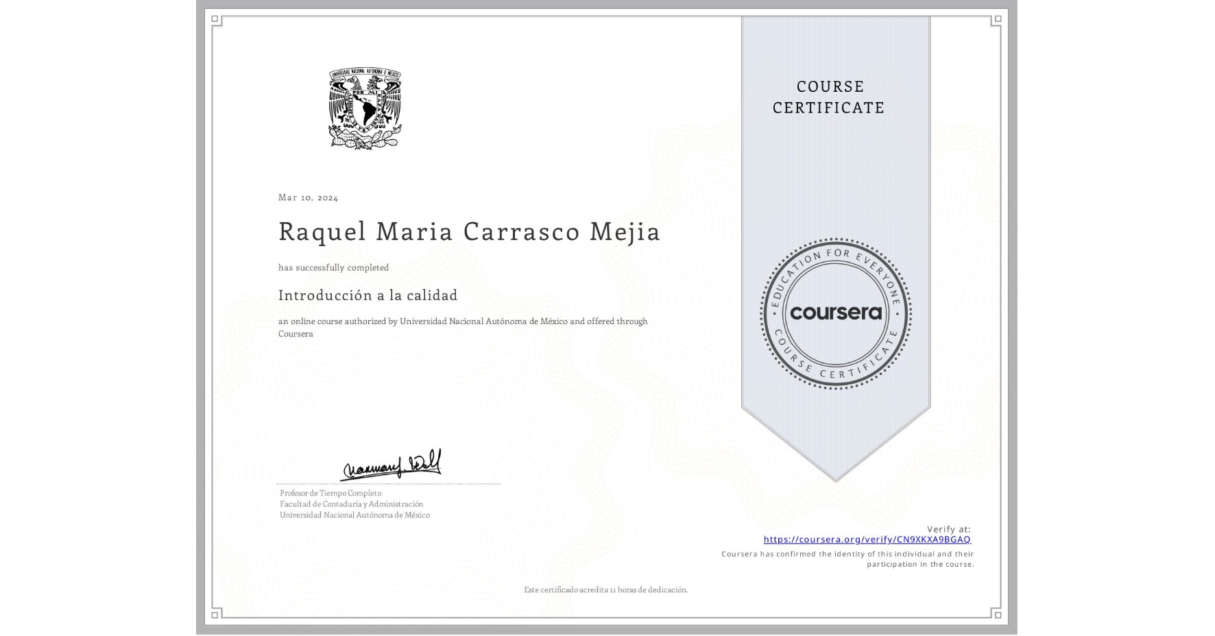 View certificate for Raquel Maria Carrasco Mejia, Introducción a la calidad, an online non-credit course authorized by Universidad Nacional Autónoma de México and offered through Coursera