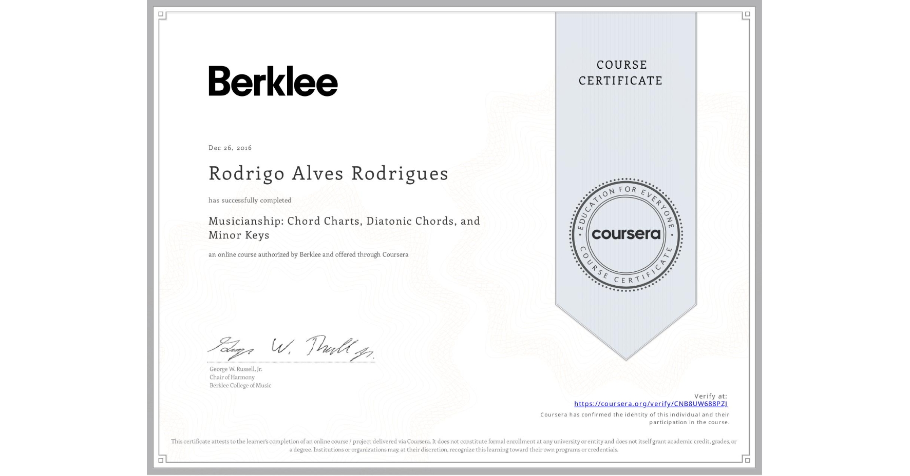 View certificate for Rodrigo Alves Rodrigues, Musicianship: Chord Charts, Diatonic Chords, and Minor Keys, an online non-credit course authorized by Berklee and offered through Coursera