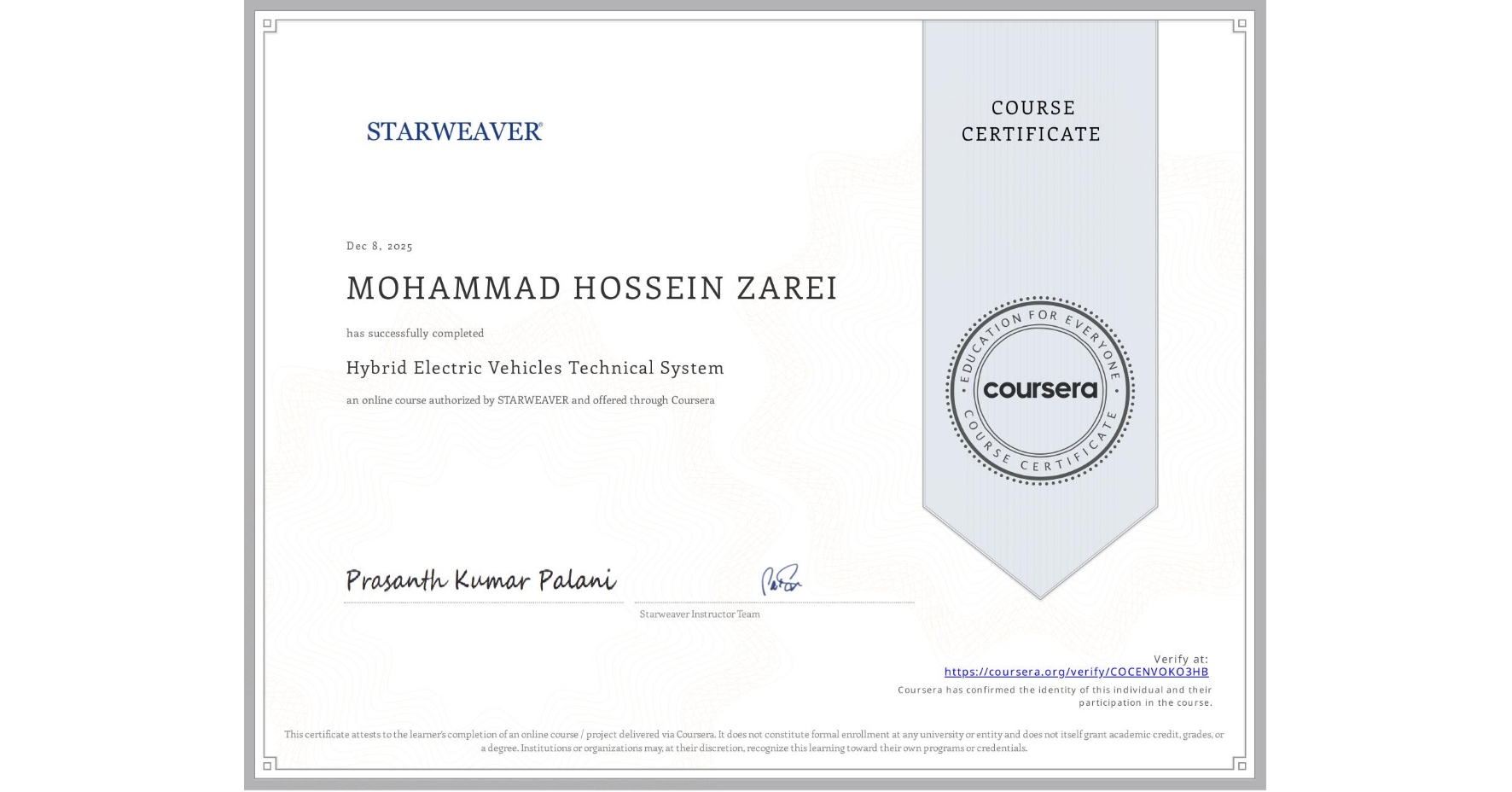 View certificate for MOHAMMAD HOSSEIN ZAREI, Hybrid Electric Vehicles Technical System, an online non-credit course authorized by STARWEAVER and offered through Coursera