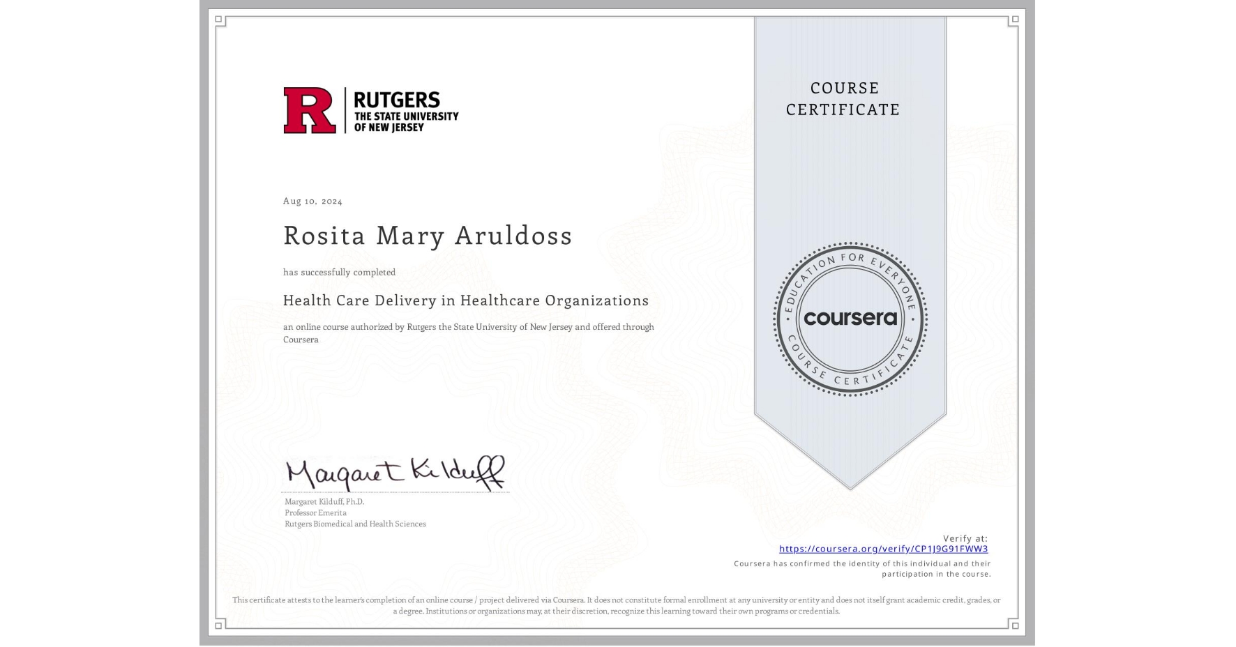 View certificate for Rosita Mary Aruldoss, Health Care Delivery in Healthcare Organizations, an online non-credit course authorized by Rutgers the State University of New Jersey and offered through Coursera