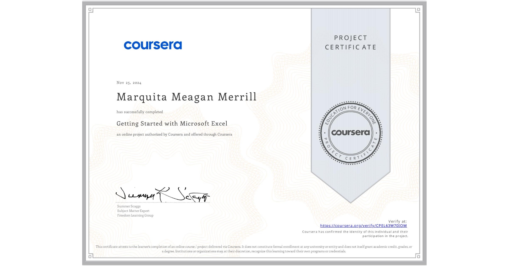 View certificate for Marquita Meagan Merrill, Getting Started with Microsoft Excel, an online non-credit course authorized by Coursera and offered through Coursera