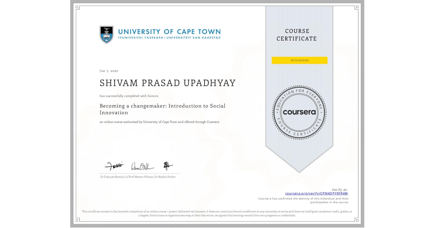 View certificate for SHIVAM PRASAD UPADHYAY, Becoming a changemaker: Introduction to Social Innovation, an online non-credit course authorized by University of Cape Town and offered through Coursera