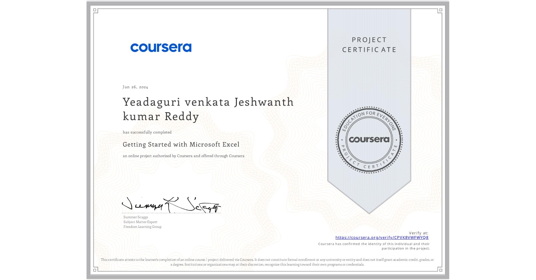 View certificate for Yeadaguri venkata Jeshwanth kumar Reddy, Getting Started with Microsoft Excel, an online non-credit course authorized by Coursera and offered through Coursera