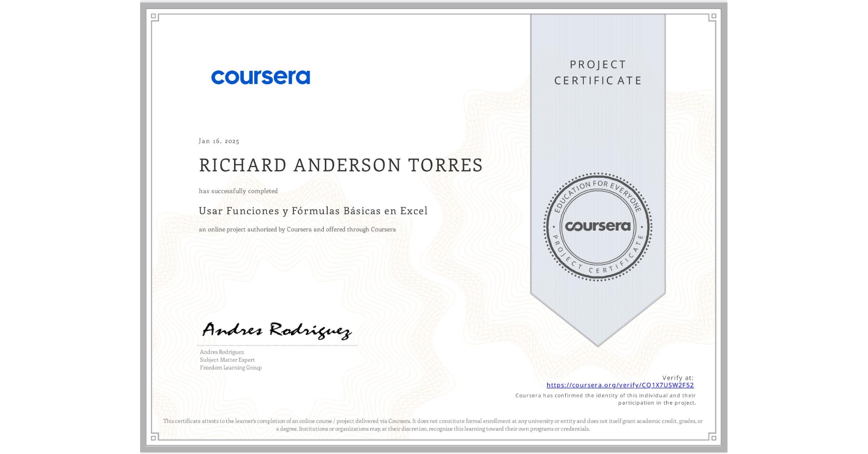 View certificate for RICHARD ANDERSON TORRES, Usar Funciones y Fórmulas Básicas en Excel, an online non-credit course authorized by Coursera and offered through Coursera