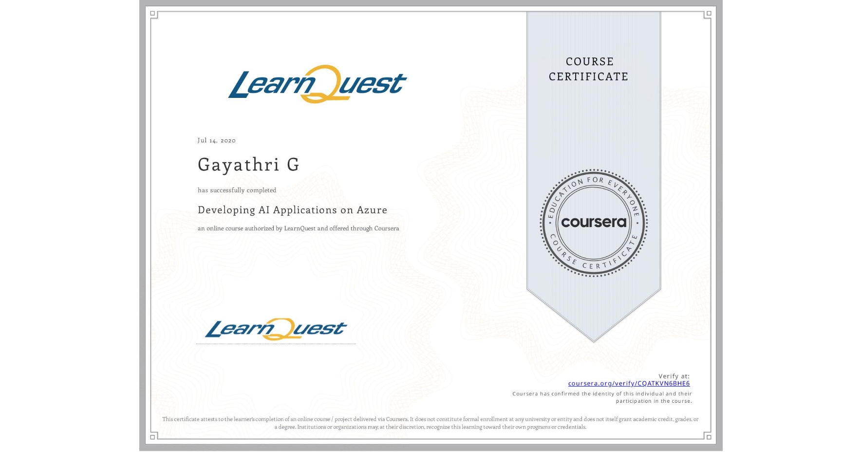 View certificate for Gayathri G, Developing AI Applications on Azure, an online non-credit course authorized by LearnQuest and offered through Coursera