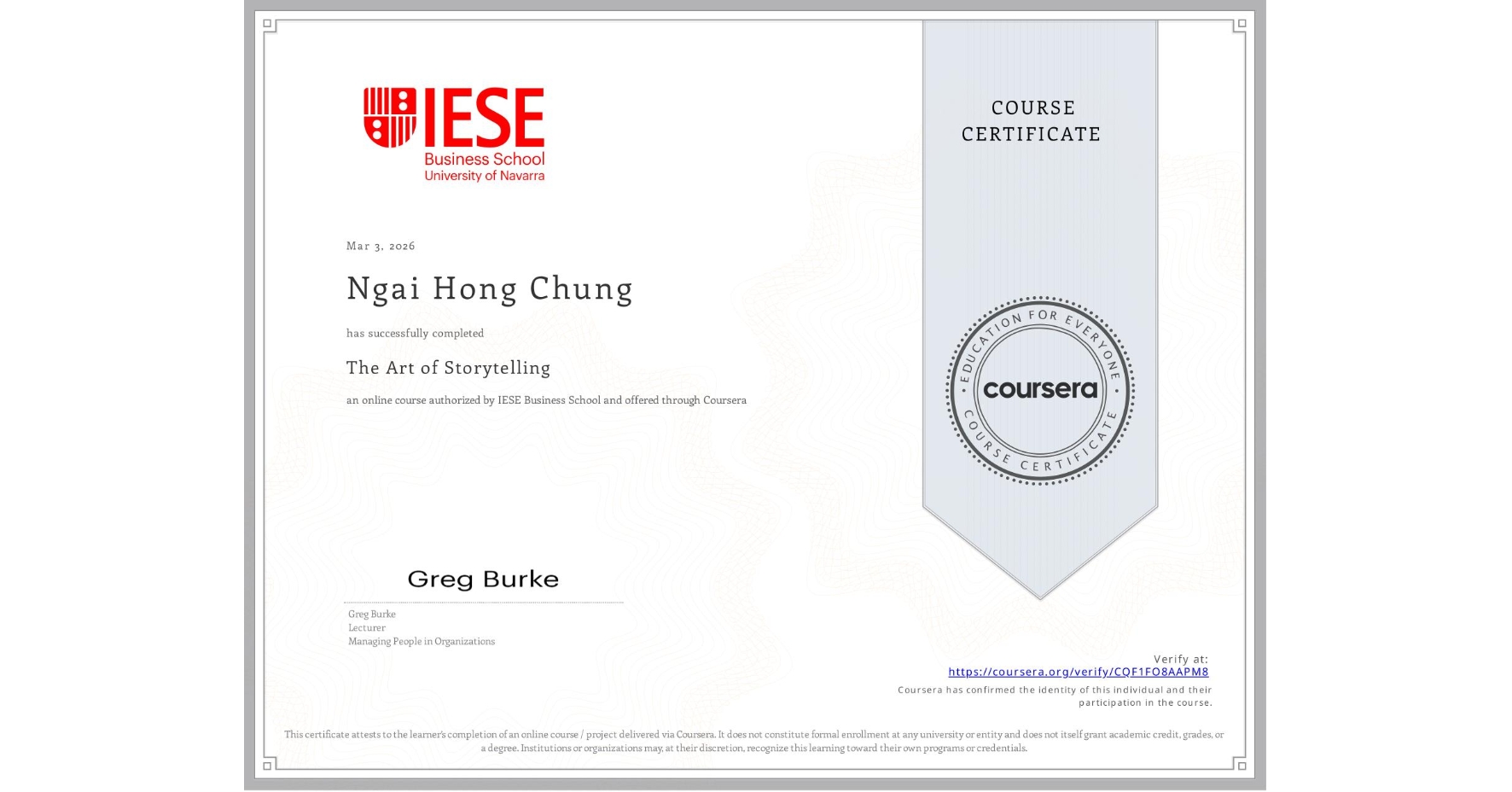 View certificate for Ngai Hong Chung, The Art of Storytelling, an online non-credit course authorized by IESE Business School and offered through Coursera