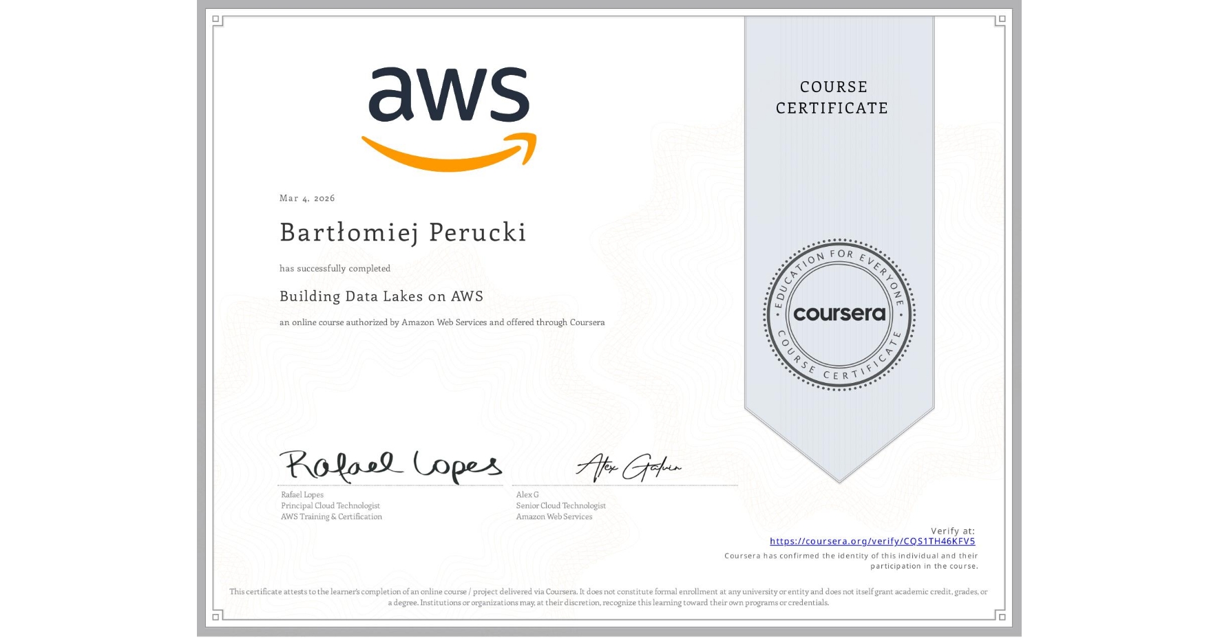 View certificate for Bartłomiej Perucki, Building Data Lakes on AWS, an online non-credit course authorized by Amazon Web Services and offered through Coursera