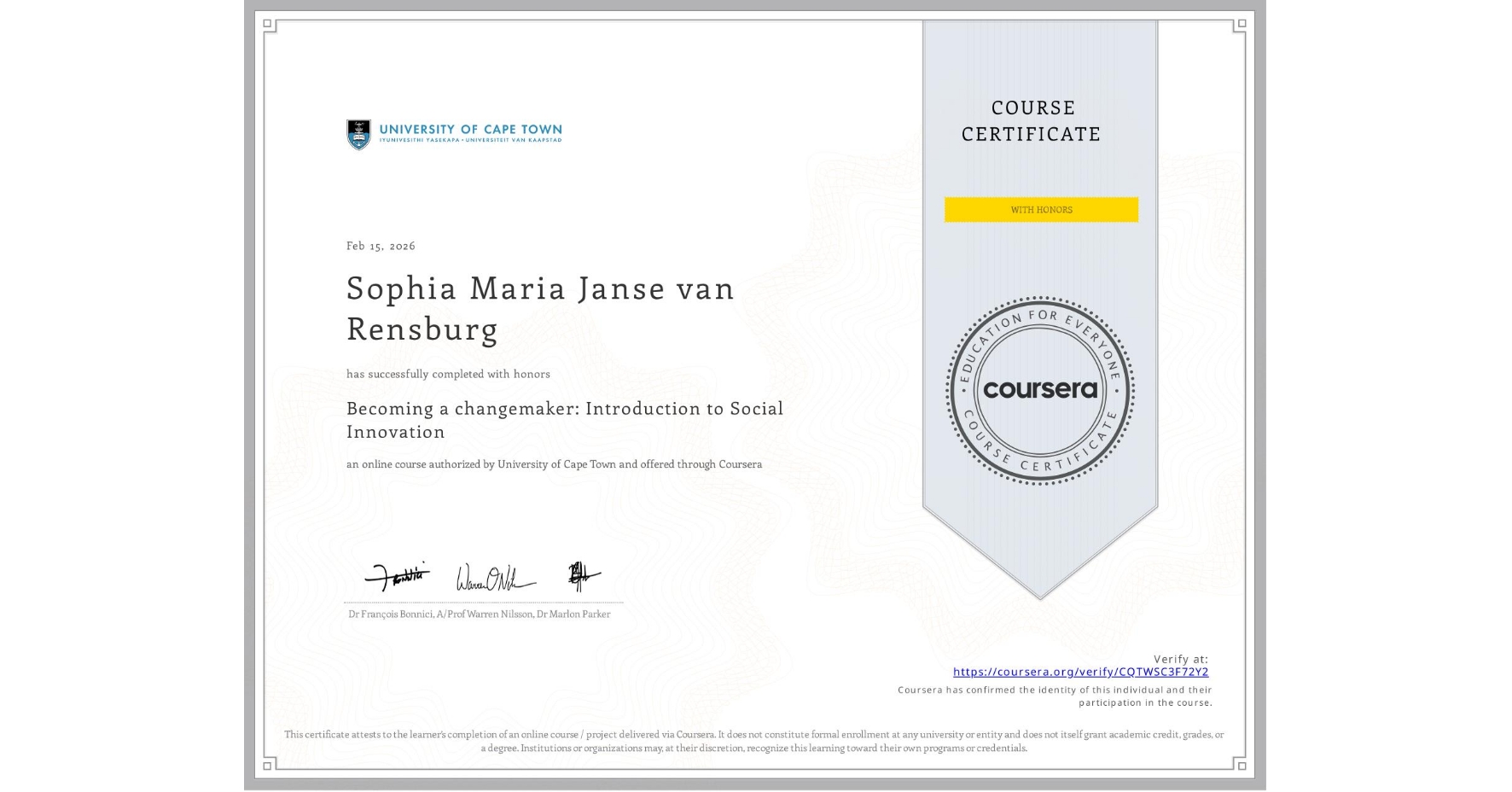 View certificate for Sophia Maria Janse van Rensburg, Becoming a changemaker: Introduction to Social Innovation, an online non-credit course authorized by University of Cape Town and offered through Coursera