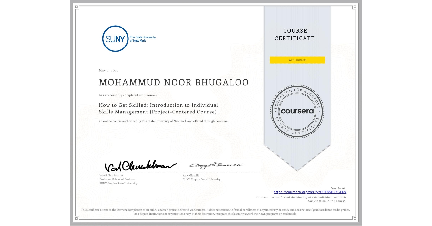 View certificate for MOHAMMUD NOOR  BHUGALOO, How to Get Skilled: Introduction to Individual Skills Management (Project-Centered Course), an online non-credit course authorized by The State University of New York and offered through Coursera