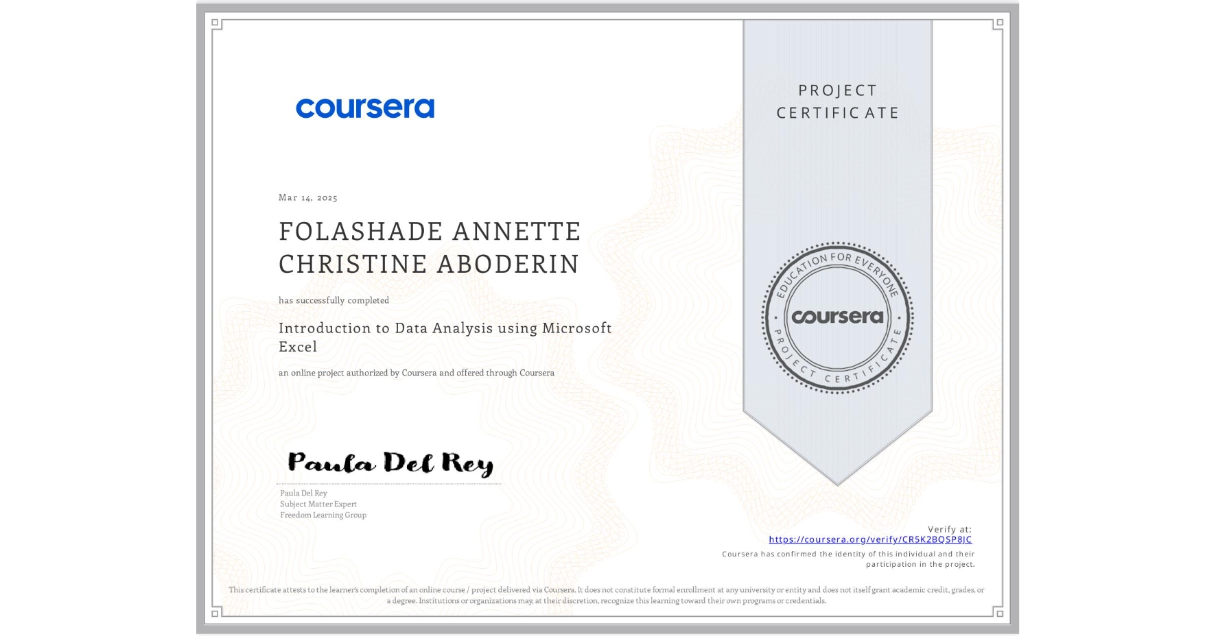 View certificate for FOLASHADE ANNETTE CHRISTINE ABODERIN, Introduction to Data Analysis using Microsoft Excel, an online non-credit course authorized by Coursera and offered through Coursera