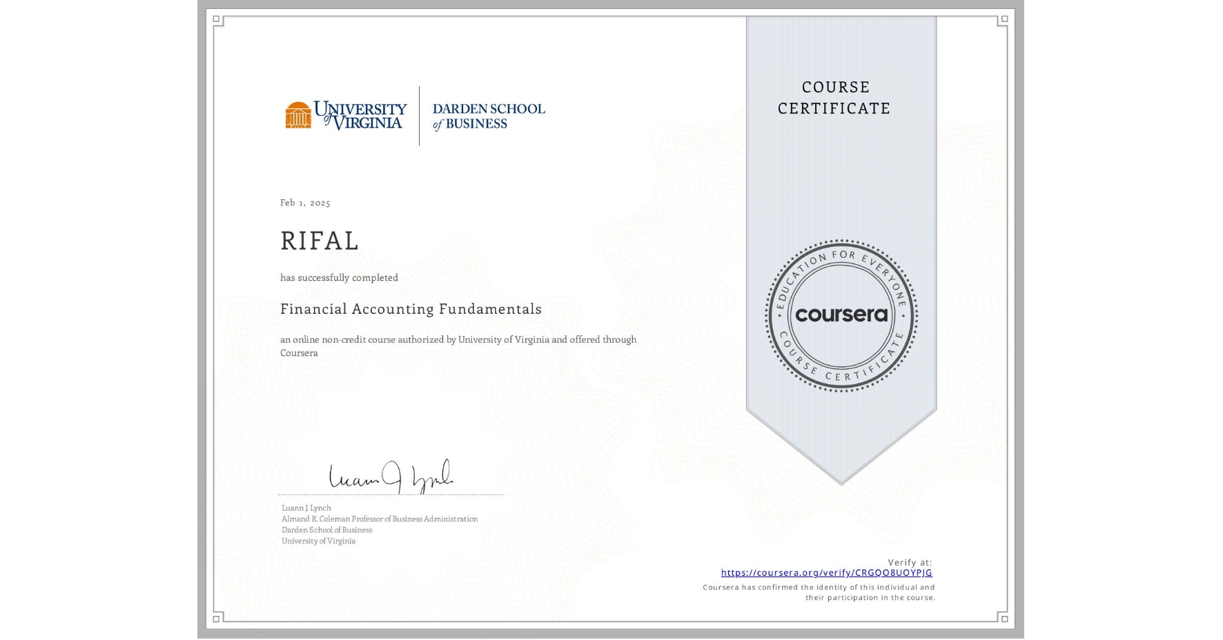 View certificate for RIFAL , Financial Accounting Fundamentals, an online non-credit course authorized by University of Virginia and offered through Coursera
