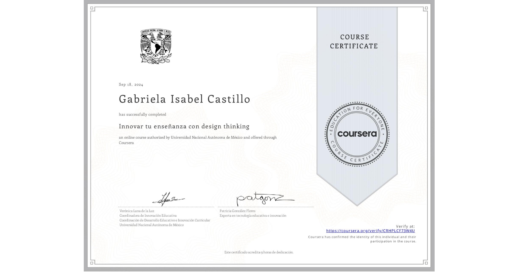View certificate for Gabriela Isabel Castillo , Innovar tu enseñanza con design thinking, an online non-credit course authorized by Universidad Nacional Autónoma de México and offered through Coursera
