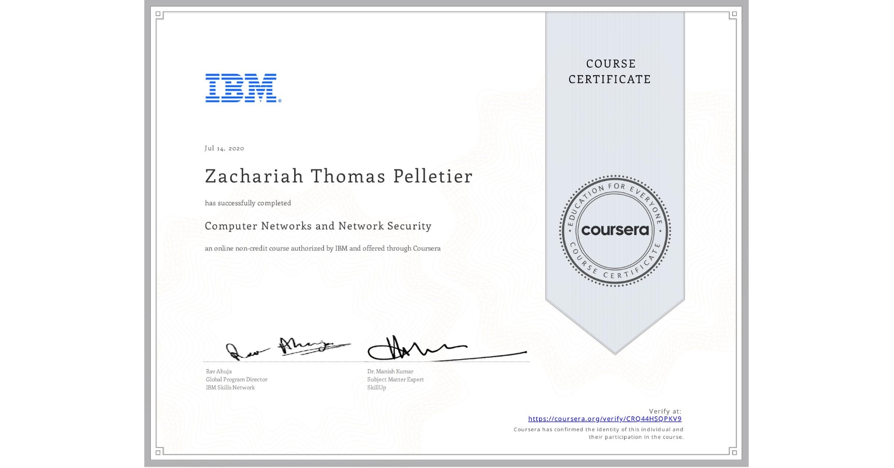View certificate for Zachariah Thomas Pelletier, Computer Networks and Network Security, an online non-credit course authorized by IBM and offered through Coursera