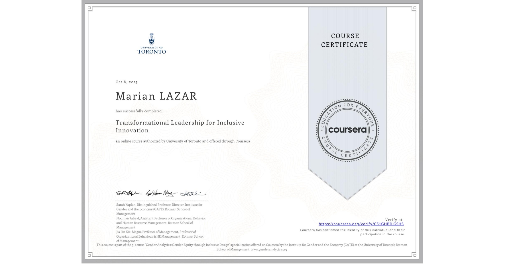 View certificate for Marian LAZAR, Transformational Leadership for Inclusive Innovation, an online non-credit course authorized by University of Toronto and offered through Coursera