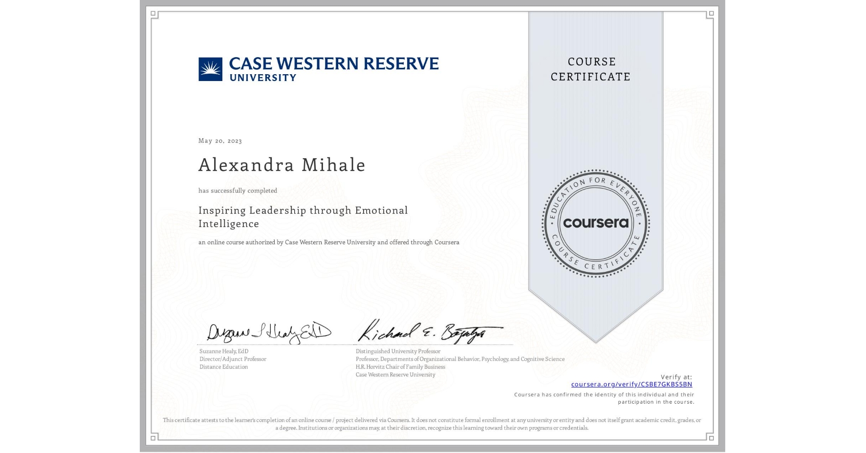 View certificate for Alexandra Mihale, Inspiring Leadership through Emotional Intelligence, an online non-credit course authorized by Case Western Reserve University and offered through Coursera