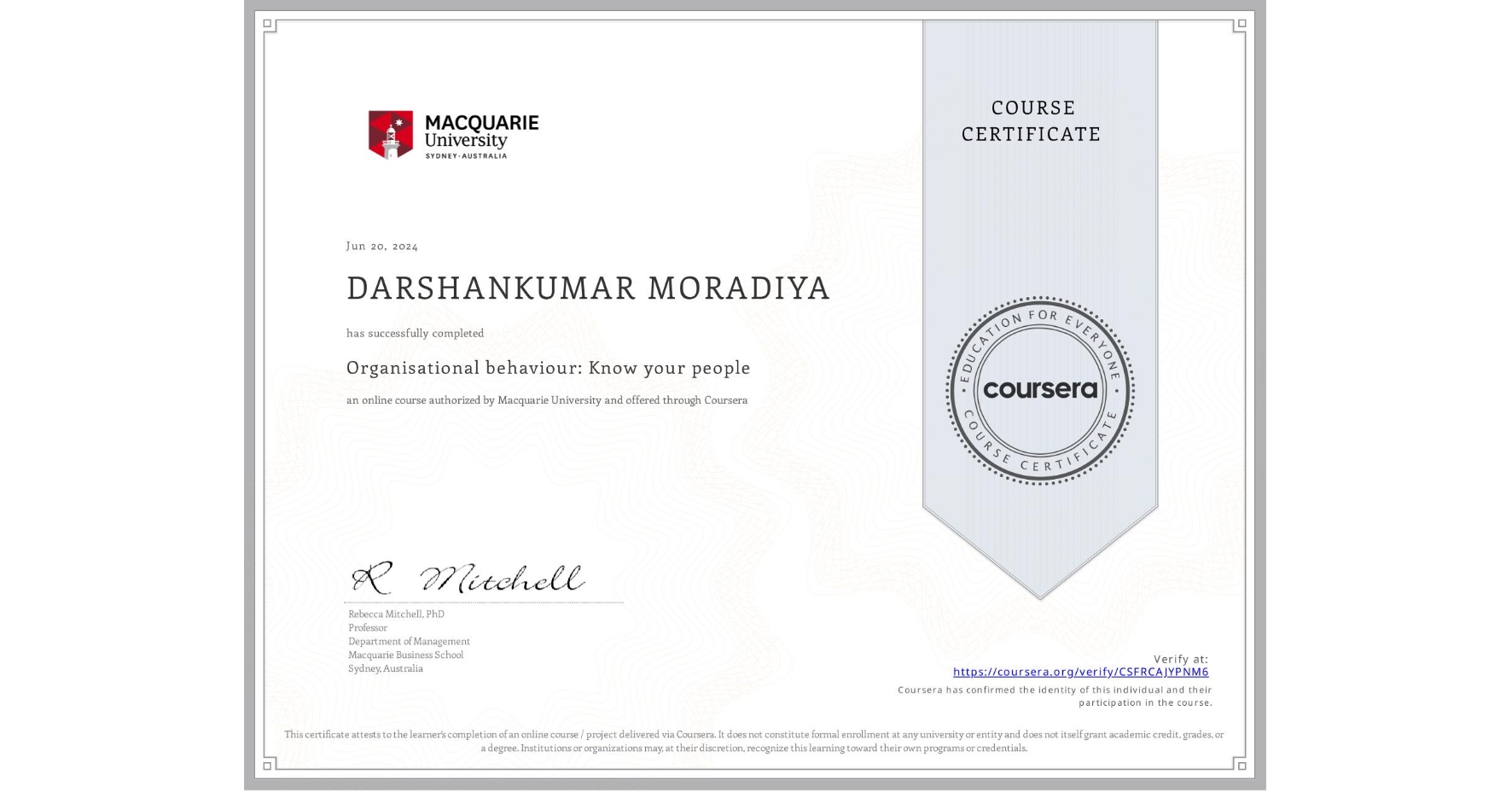 View certificate for DARSHANKUMAR MORADIYA, Organisational behaviour: Know your people, an online non-credit course authorized by Macquarie University and offered through Coursera