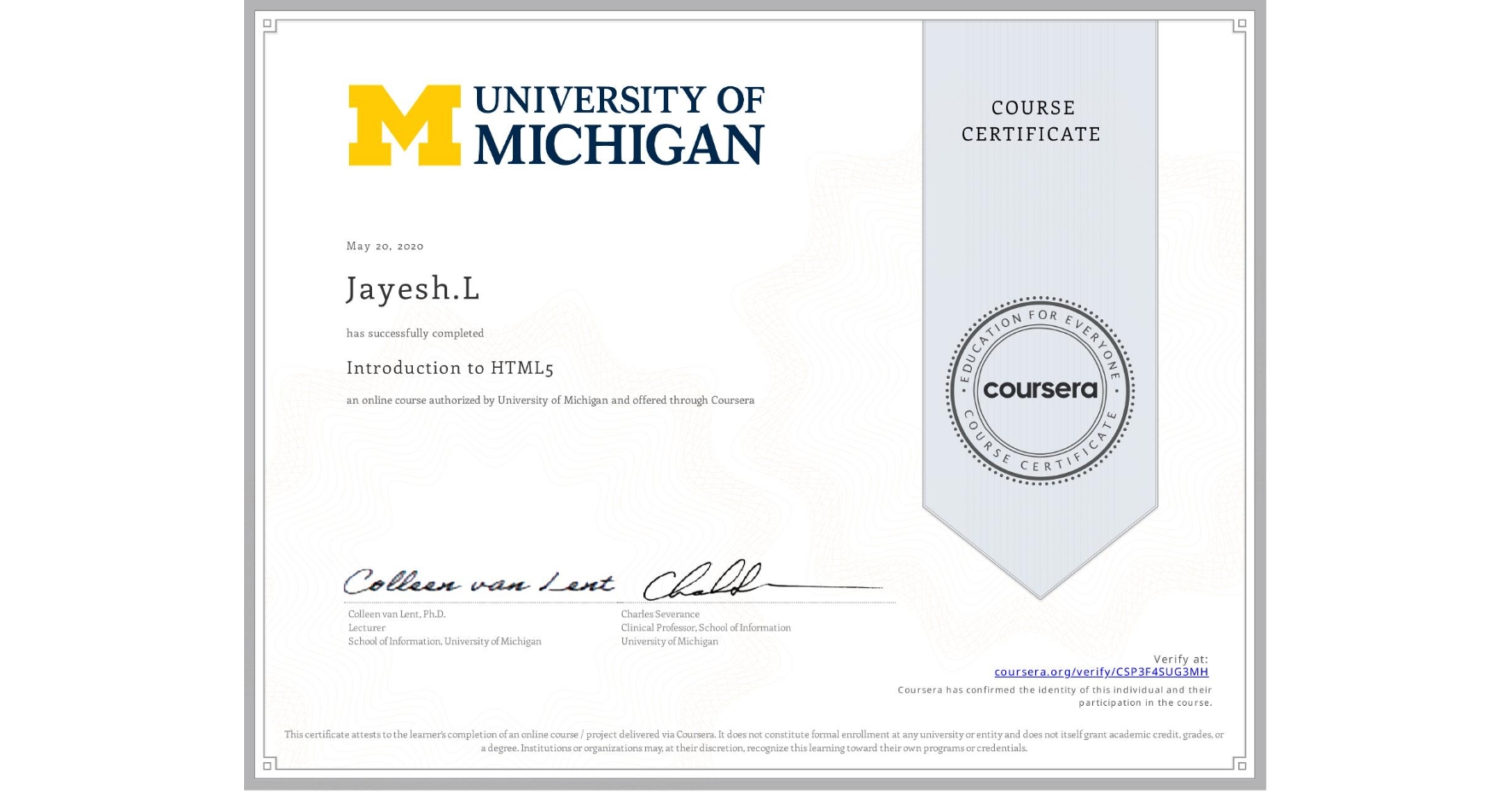 View certificate for Jayesh.L , Introduction to HTML5, an online non-credit course authorized by University of Michigan and offered through Coursera