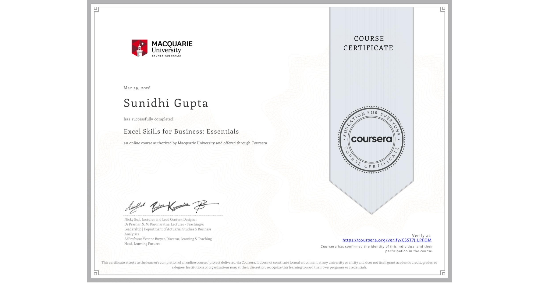 View certificate for Sunidhi Gupta, Excel Skills for Business: Essentials, an online non-credit course authorized by Macquarie University and offered through Coursera