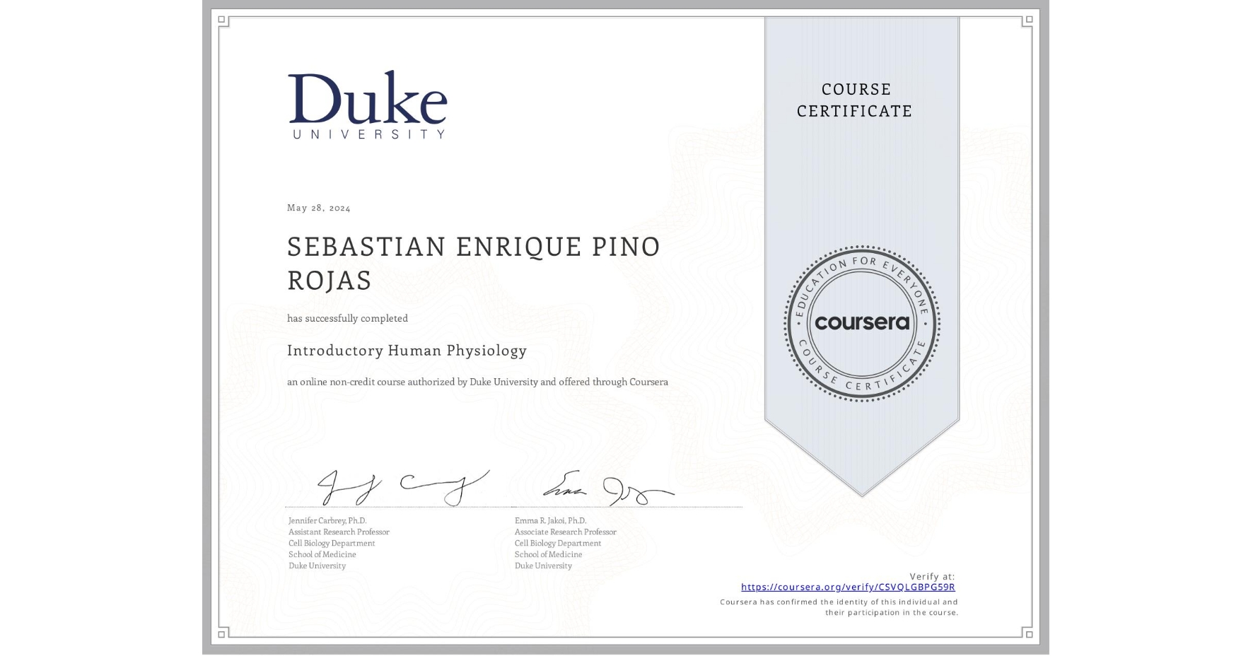 View certificate for SEBASTIAN ENRIQUE PINO ROJAS, Introductory Human Physiology, an online non-credit course authorized by Duke University and offered through Coursera