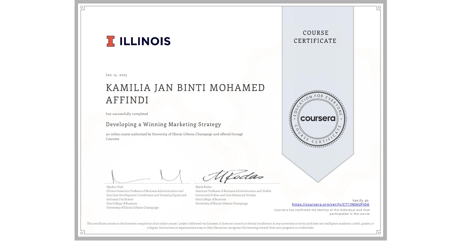 View certificate for KAMILIA JAN BINTI MOHAMED AFFINDI , Developing a Winning Marketing Strategy, an online non-credit course authorized by University of Illinois Urbana-Champaign and offered through Coursera