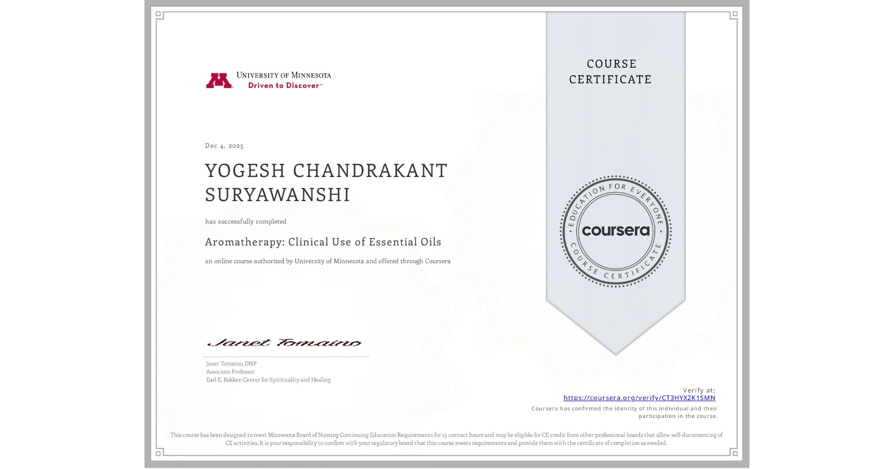 View certificate for YOGESH CHANDRAKANT SURYAWANSHI, Aromatherapy: Clinical Use of Essential Oils, an online non-credit course authorized by University of Minnesota and offered through Coursera
