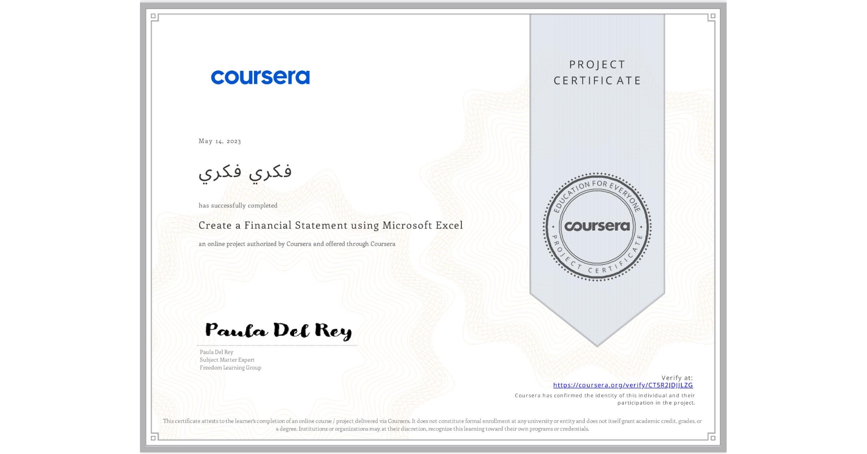 View certificate for فكري فكري, Create a Financial Statement using Microsoft Excel, an online non-credit course authorized by Coursera and offered through Coursera
