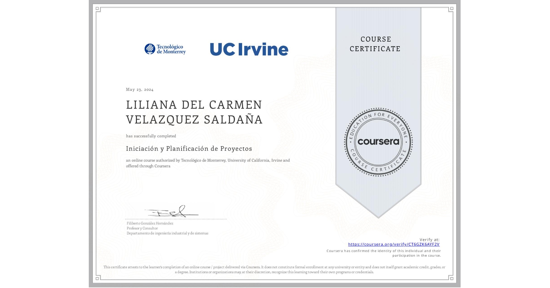View certificate for LILIANA DEL CARMEN VELAZQUEZ SALDAÑA, Iniciación y Planificación de Proyectos, an online non-credit course authorized by Tecnológico de Monterrey & University of California, Irvine and offered through Coursera
