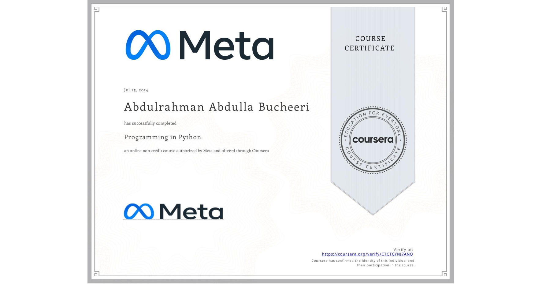 View certificate for Abdulrahman Abdulla Bucheeri, Programming in Python, an online non-credit course authorized by Meta and offered through Coursera
