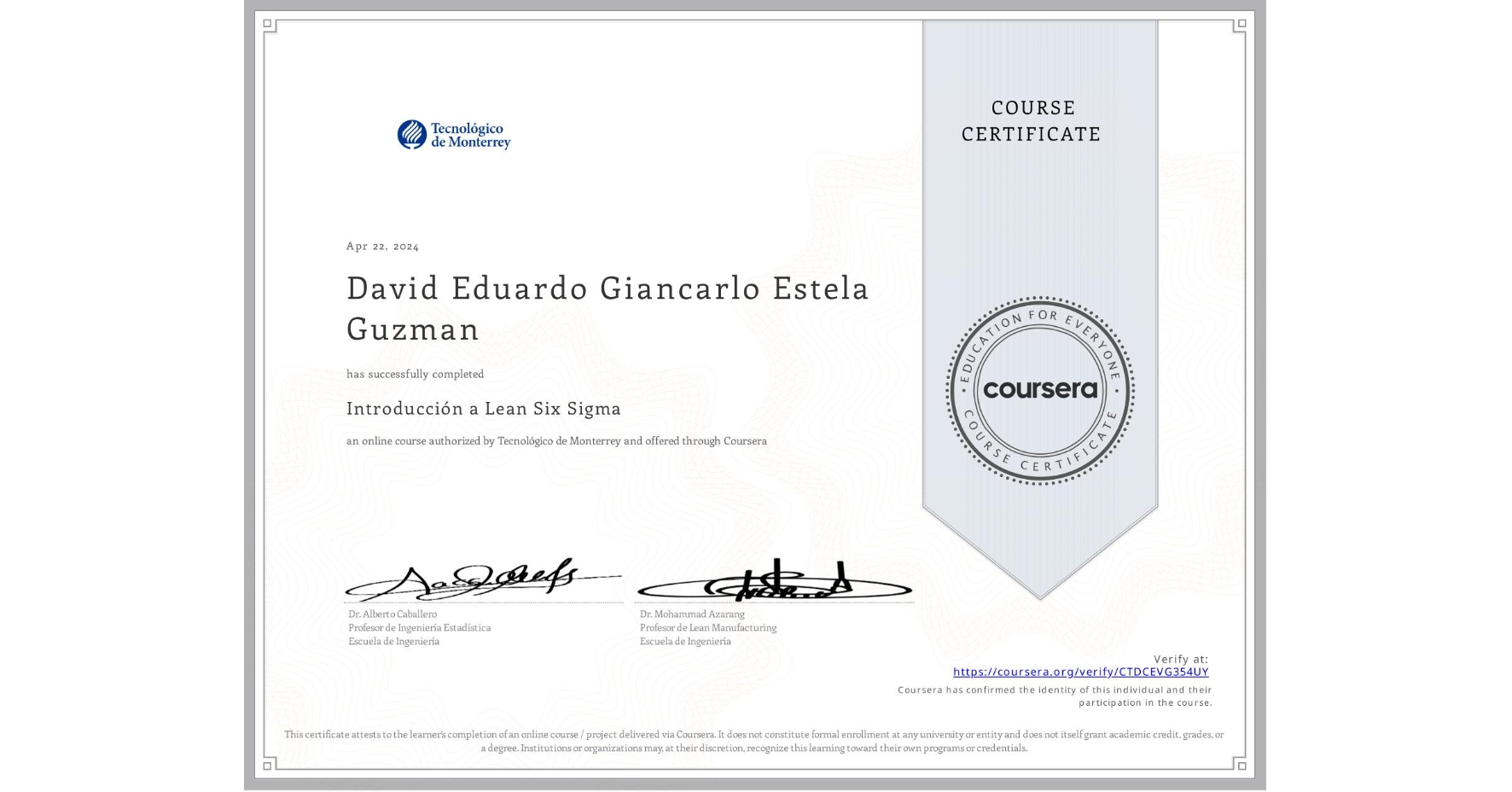 View certificate for David Eduardo Giancarlo Estela Guzman, Introducción a Lean Six Sigma, an online non-credit course authorized by Tecnológico de Monterrey and offered through Coursera