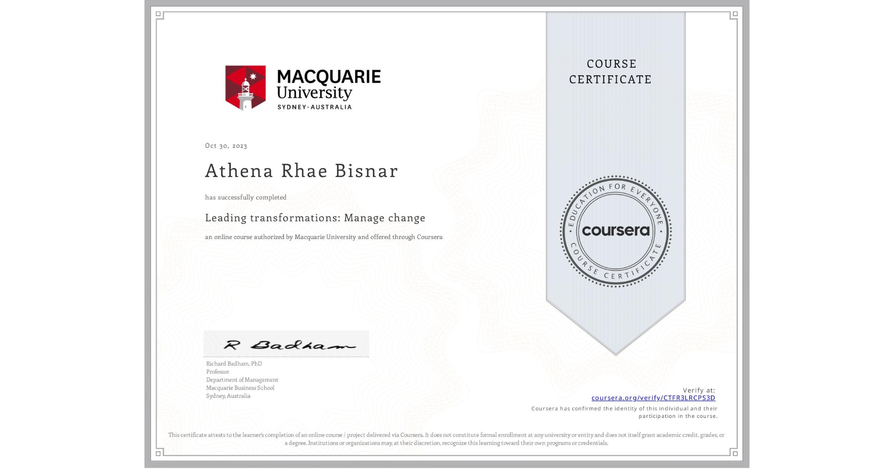 View certificate for Athena Rhae Bisnar, Leading transformations: Manage change, an online non-credit course authorized by Macquarie University and offered through Coursera