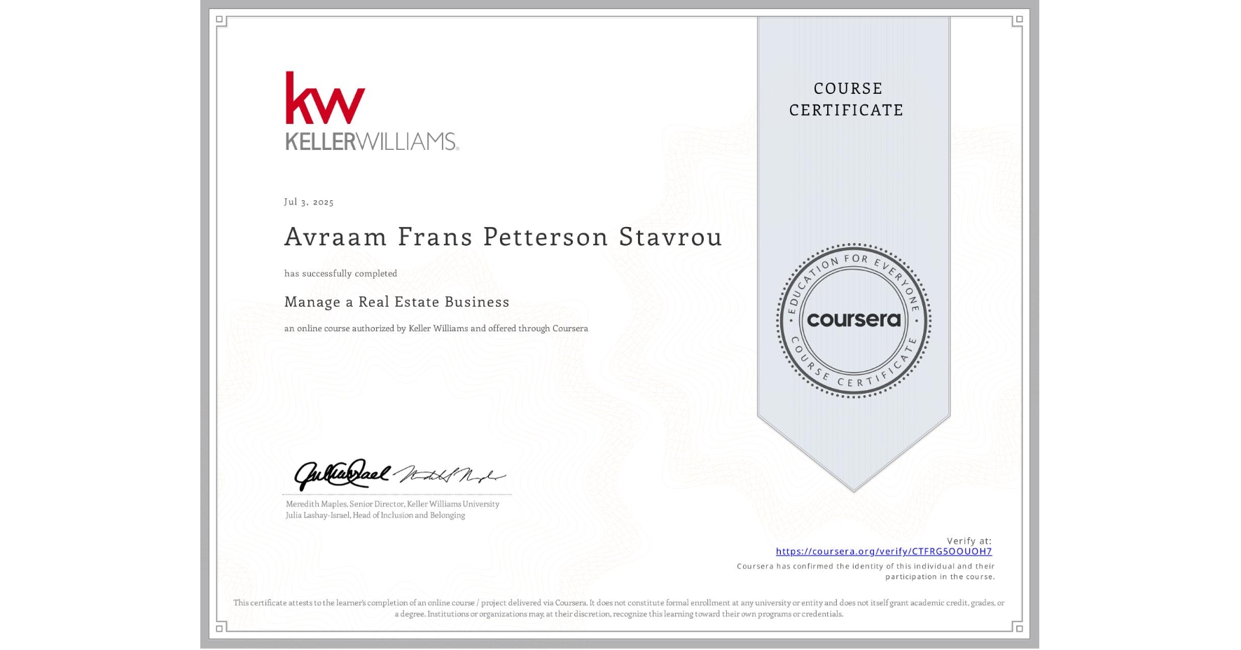 View certificate for Avraam Frans Petterson Stavrou, Manage a Real Estate Business, an online non-credit course authorized by Keller Williams and offered through Coursera