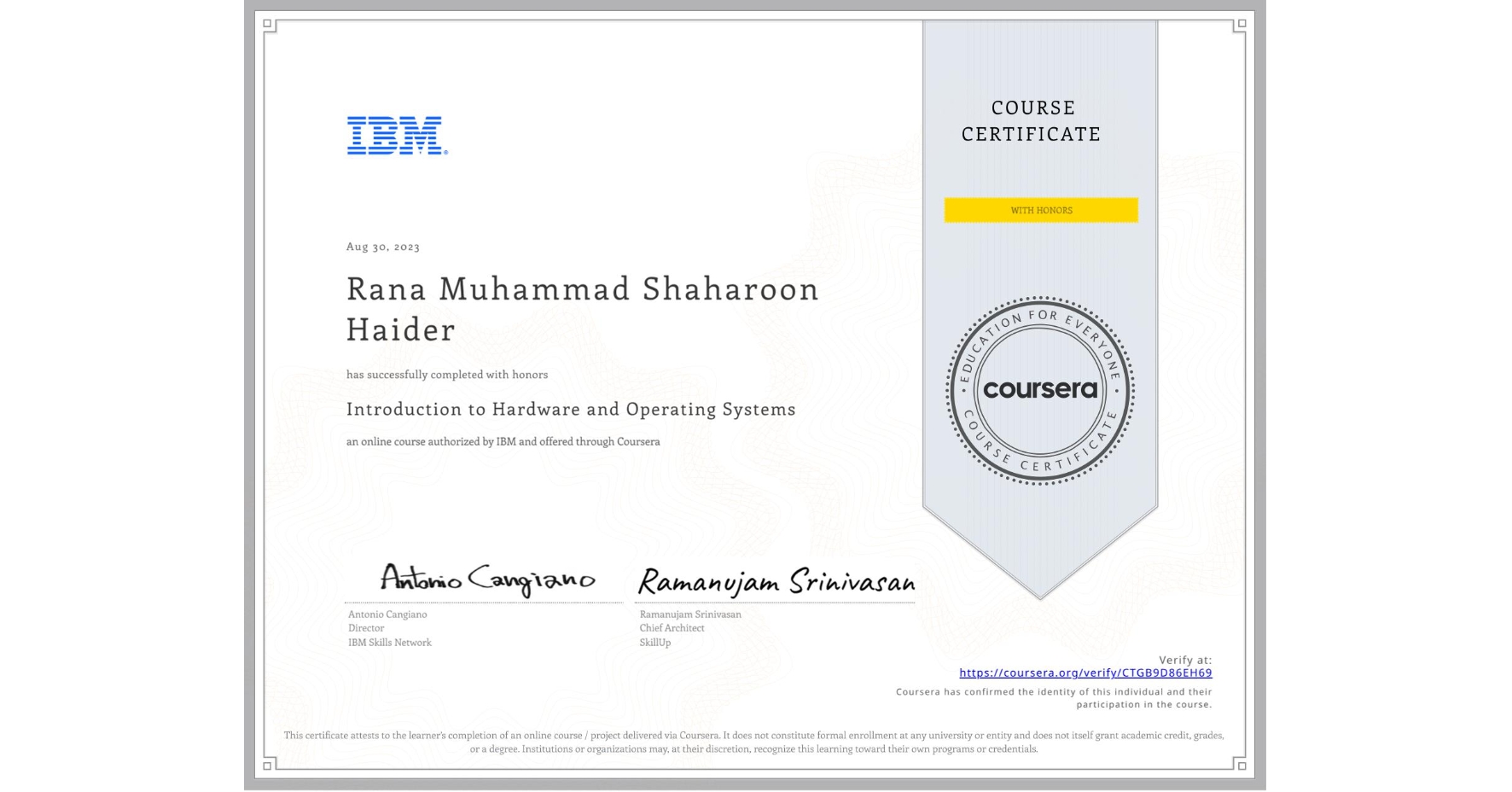 View certificate for Rana Muhammad Shaharoon  Haider, Introduction to Hardware and Operating Systems, an online non-credit course authorized by IBM and offered through Coursera