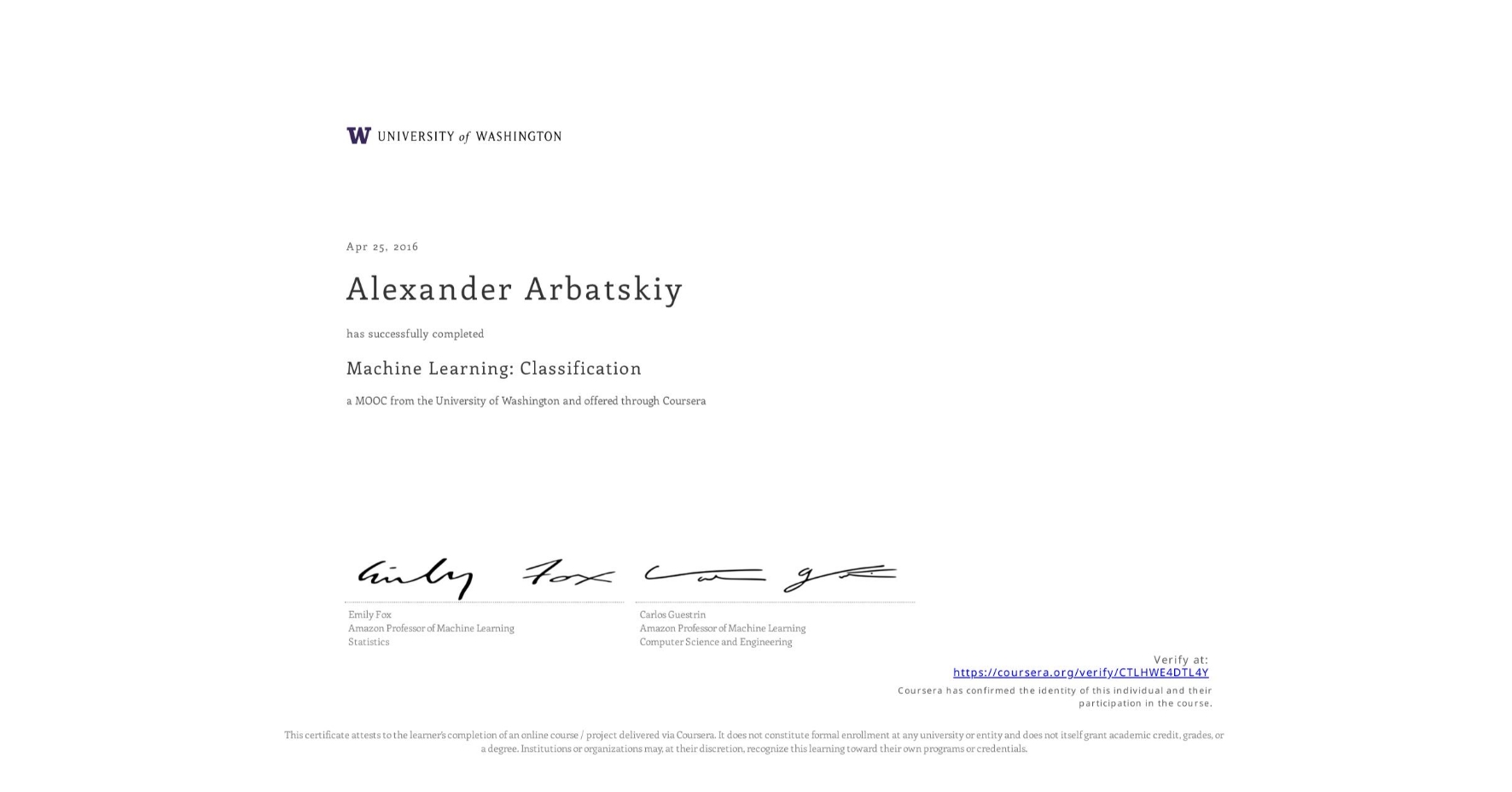 View certificate for Alexander Arbatskiy, Machine Learning: Classification, an online non-credit course authorized by University of Washington and offered through Coursera