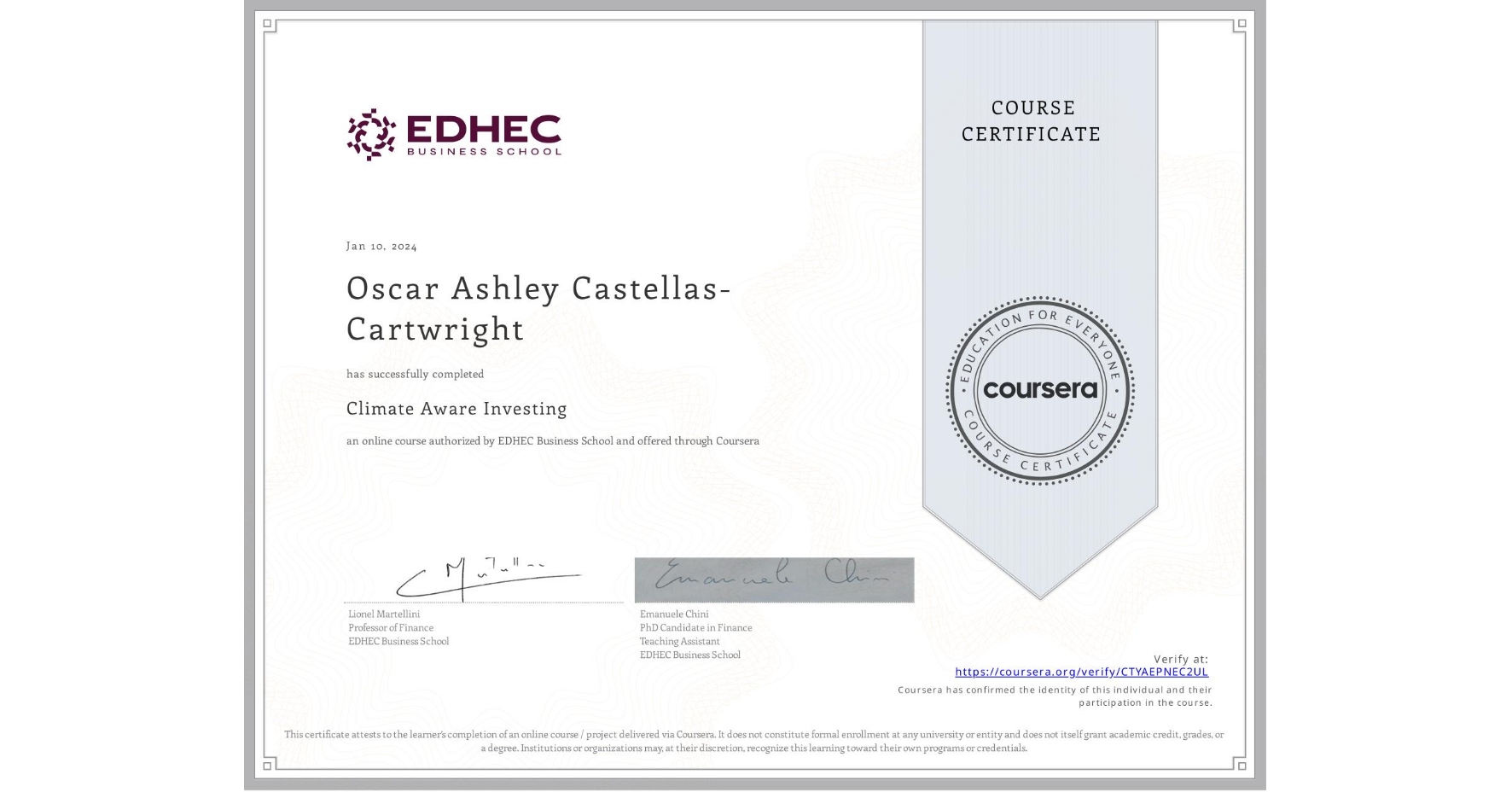 View certificate for Oscar Ashley Castellas-Cartwright, Climate Aware Investing, an online non-credit course authorized by EDHEC Business School and offered through Coursera