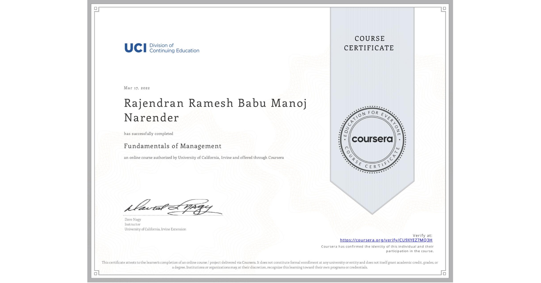 View certificate for Rajendran Ramesh Babu Manoj Narender, Fundamentals of Management, an online non-credit course authorized by University of California, Irvine and offered through Coursera