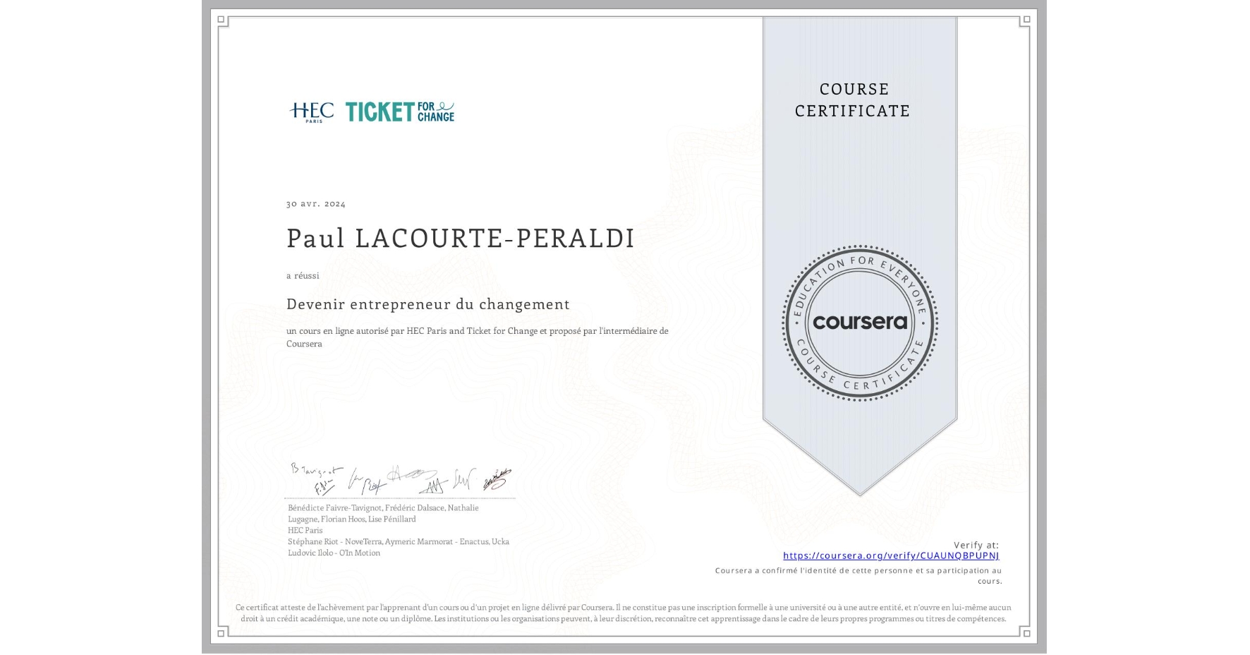 View certificate for Paul LACOURTE-PERALDI, Devenir entrepreneur du changement, an online non-credit course authorized by HEC Paris & Ticket for Change and offered through Coursera