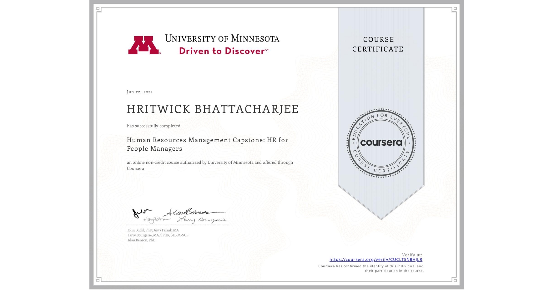View certificate for HRITWICK BHATTACHARJEE, Human Resources Management Capstone: HR for People Managers, an online non-credit course authorized by University of Minnesota and offered through Coursera