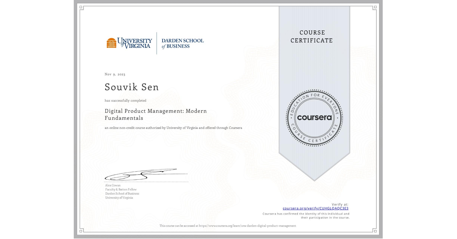 View certificate for Souvik Sen, Digital Product Management: Modern Fundamentals, an online non-credit course authorized by University of Virginia and offered through Coursera