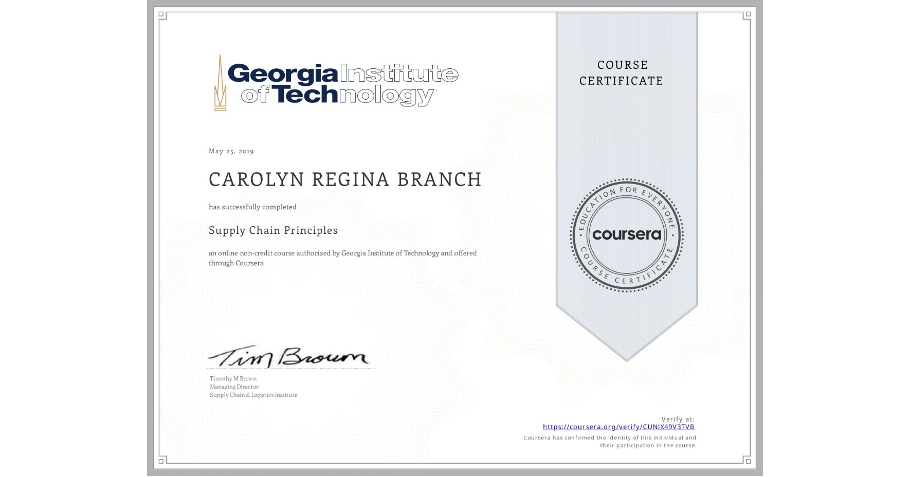 View certificate for CAROLYN REGINA  BRANCH, Supply Chain Principles, an online non-credit course authorized by Georgia Institute of Technology and offered through Coursera